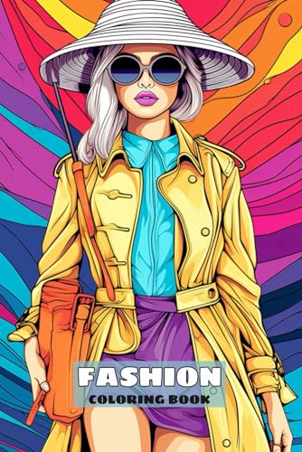 Fashion Coloring Book For Adult: 50 Stylish Outfits to Color for Adult Women and Teen Girls von Independently published